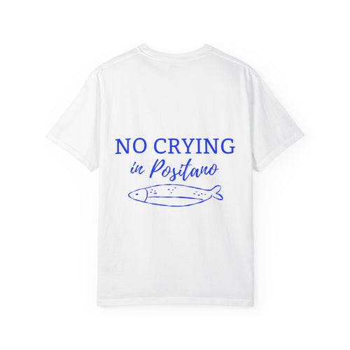 No crying in Positano - Cotton Tee