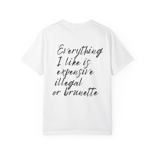 Everything I like (brunette)  - Unisex Graphic T-Shirt